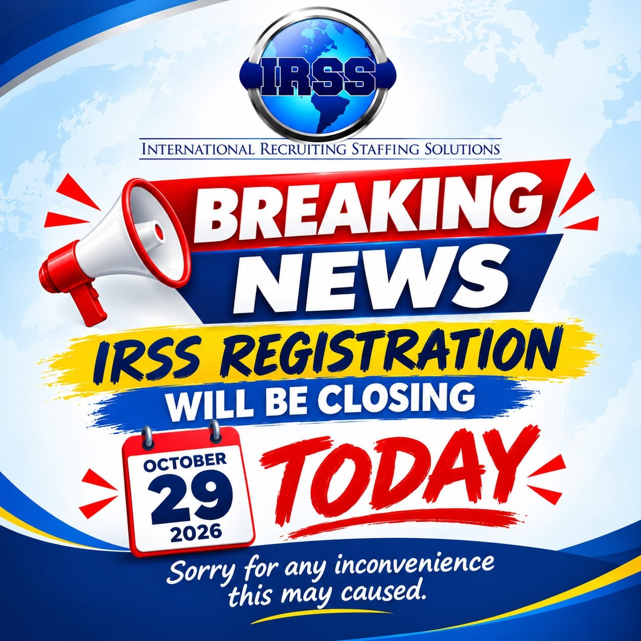 Breaking news: IRSS registration will be closing today, October 29, 2026. Sorry for any inconvenience this may cause.